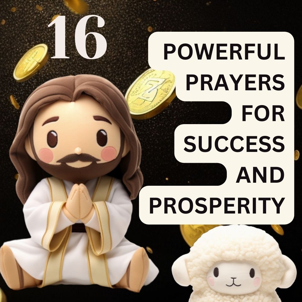 16 Powerful Prayers for Success and Prosperity - Open Doors to Wealth and Abundance