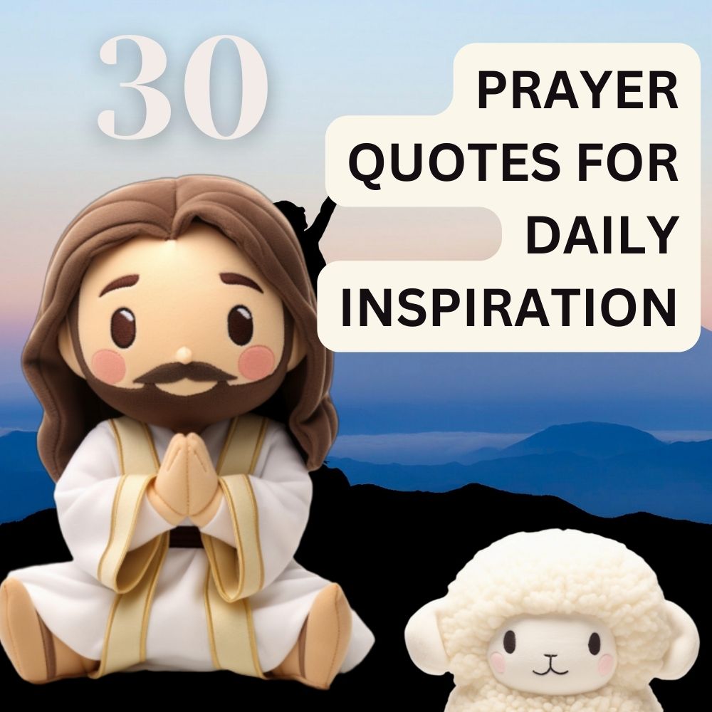 55 Prayer Quotes for Daily Inspiration and Powerful Encouragement