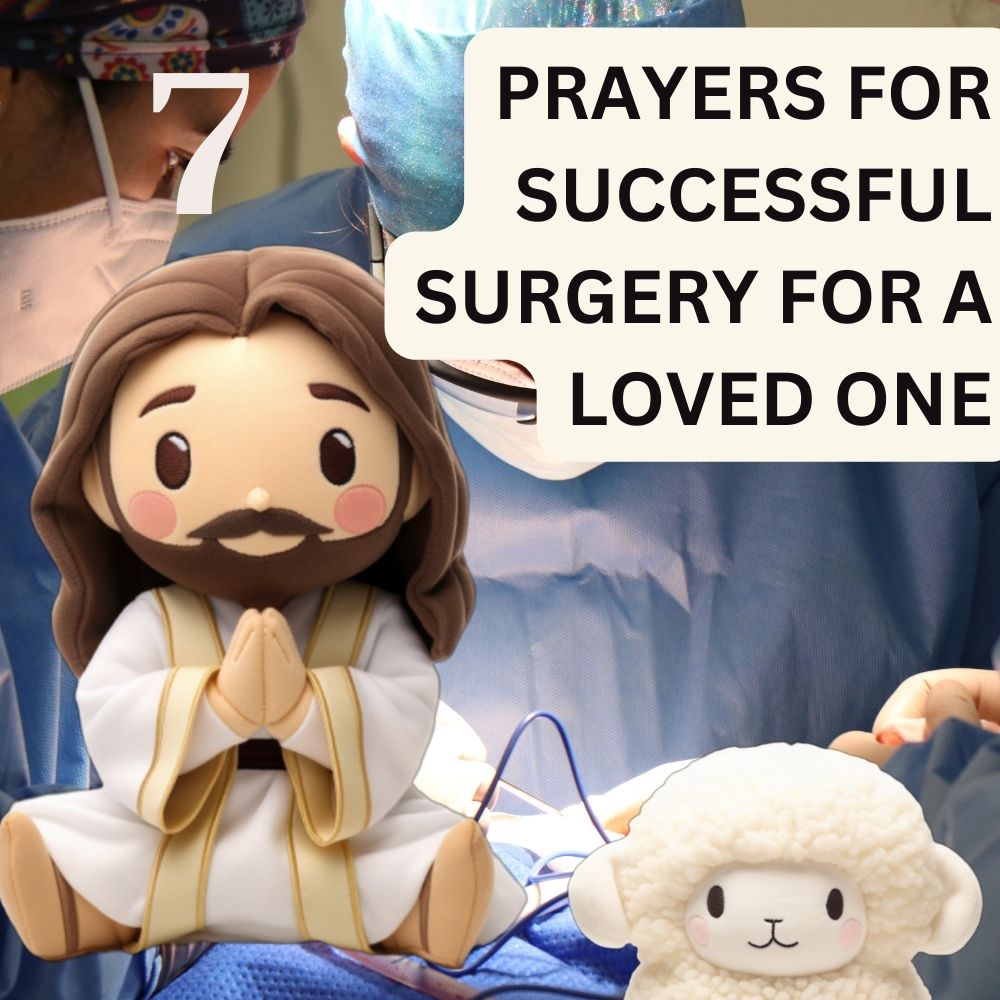 7 Prayers for Successful Surgery for a Loved One, Unlock Divine Healing Power