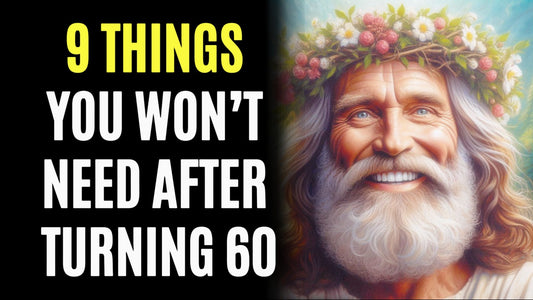 9 Things You Won’t Need After Turning 60. God Message Now