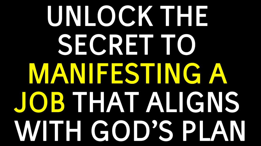 How to Manifest a Job: A Christian Approach to Trusting God's Plan