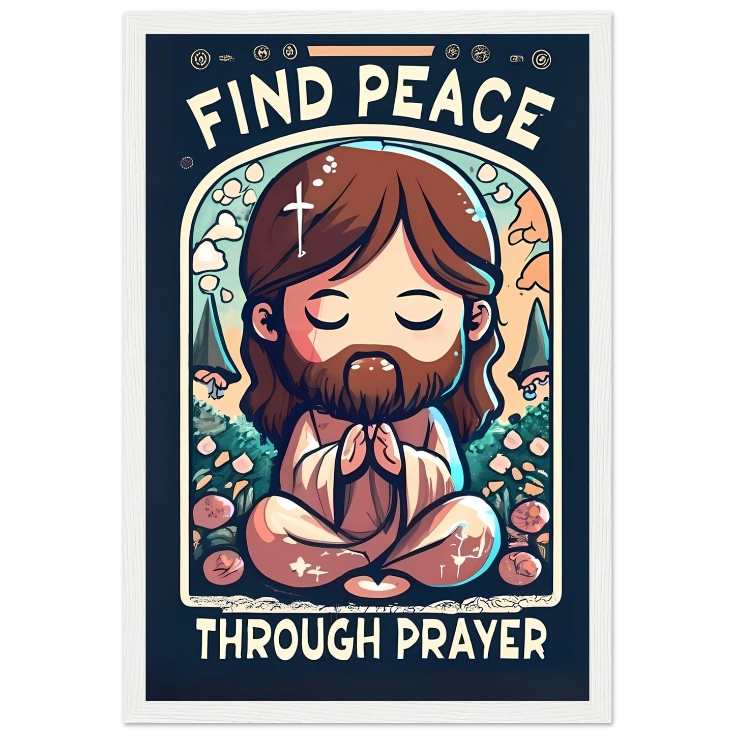 Cartoon Jesus Find Peace Through Prayer Framed Poster