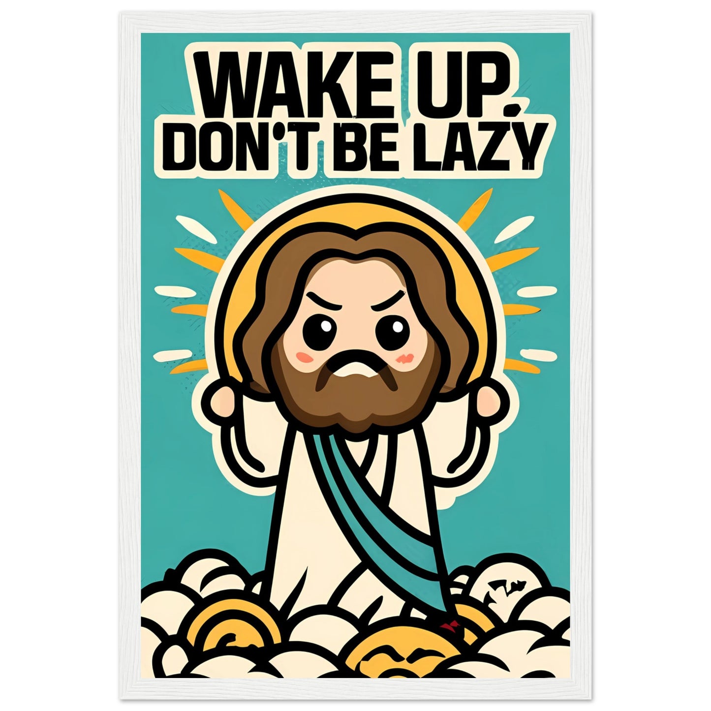 Wake Up, Don't Be Lazy Chibi Cartoon Kawaii Jesus Sunrise Framed Poster