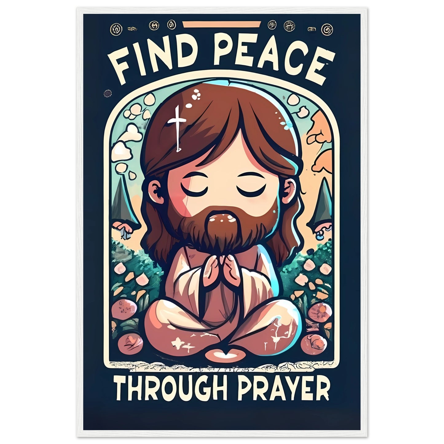 Cartoon Jesus Find Peace Through Prayer Framed Poster
