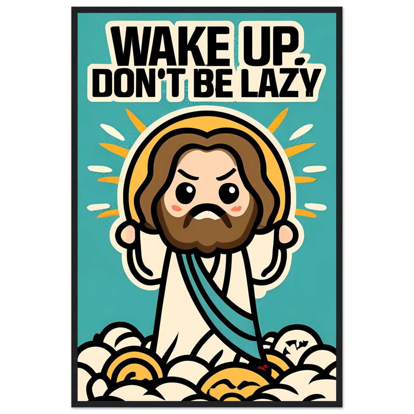 Wake Up, Don't Be Lazy Chibi Cartoon Kawaii Jesus Sunrise Framed Poster