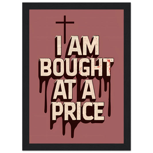 I am Bought at a Price Framed Print