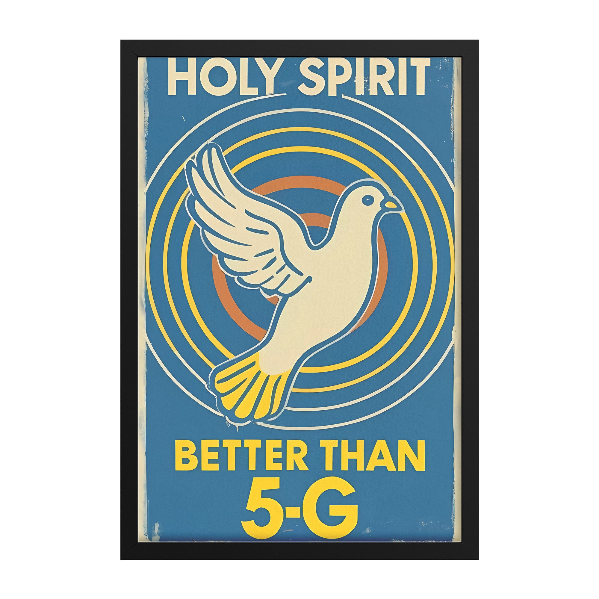 Holy Spirit Better Than 5G Retro Style Pigeon Framed Poster Lafia Craft holy-spirit-better-than-5g-retro-style-pigeon-framed-poster-lafia-craft
