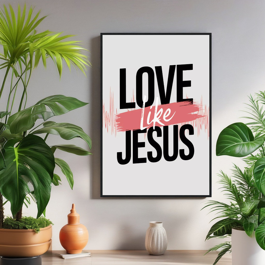 Love Like Jesus | Modern Christian Streetwear Art Print