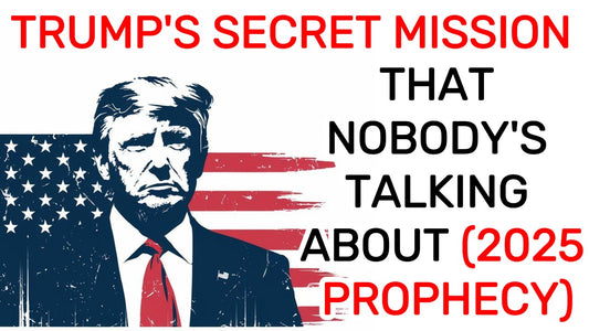 Trump's Secret Mission That Nobody's Talking About (2025 Prophecy)