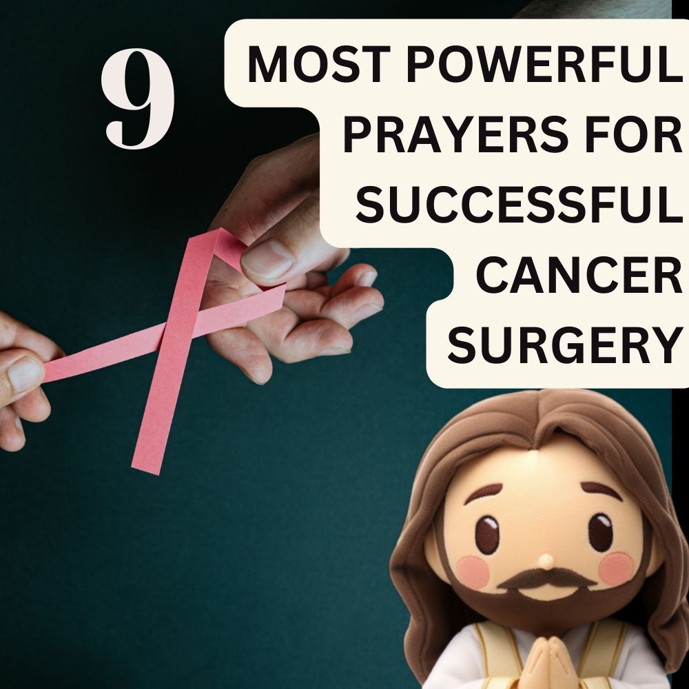 9 Most Powerful Prayers for successful cancer surgery