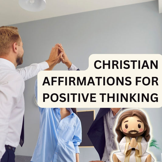 Christian Affirmations for Positive Thinking
