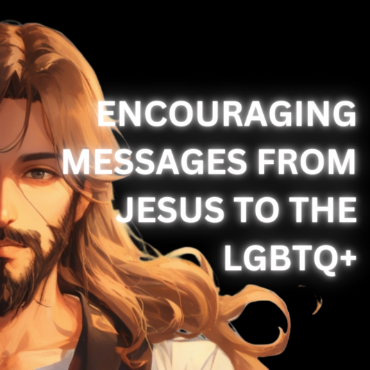 Embracing Love: Five Encouraging Messages from Jesus to the LGBTQ+ Community