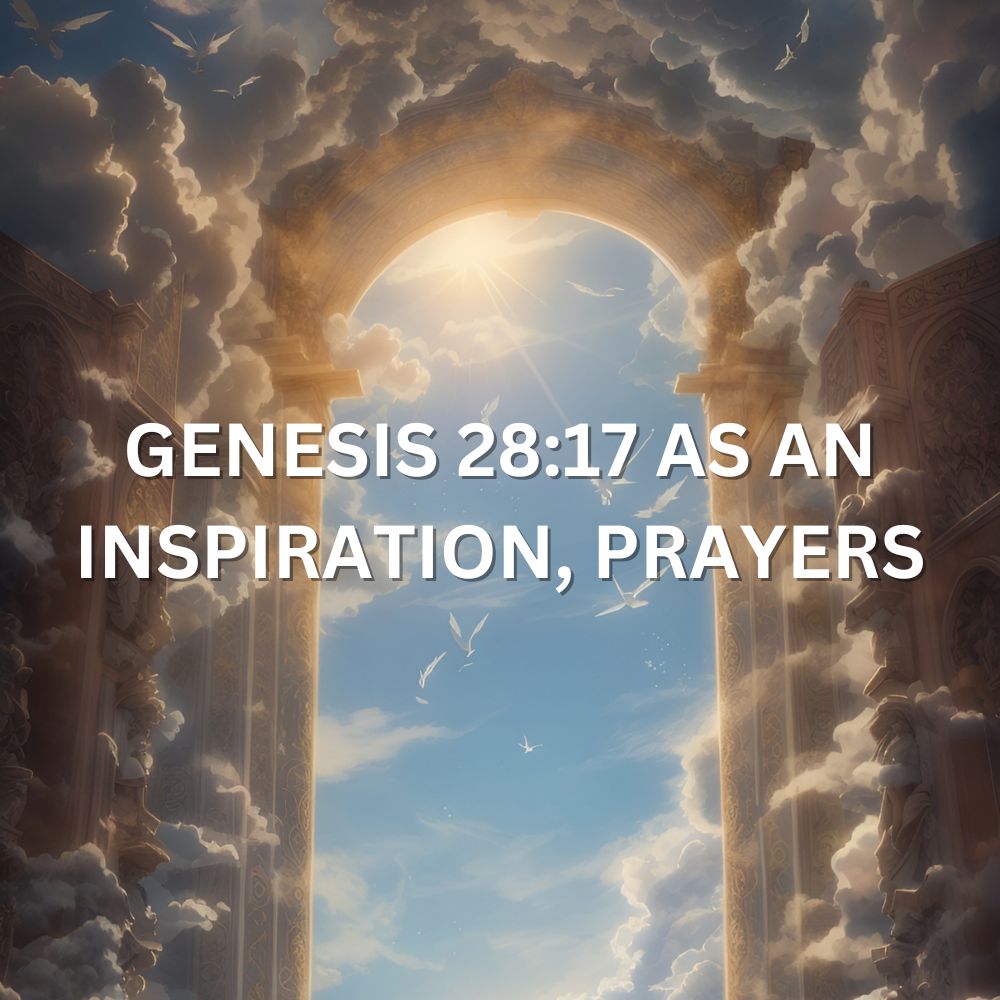 Genesis 28:17 as an Inspiration, Prayers, Faith in Action