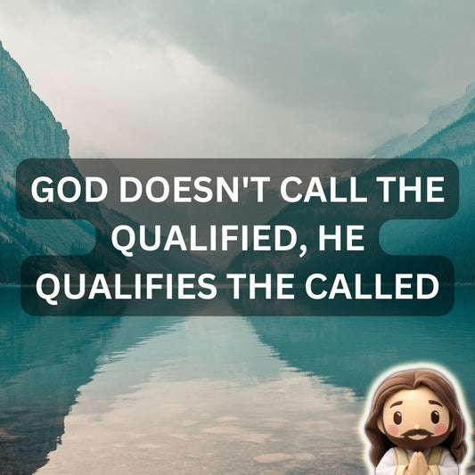 God Doesn't Call the Qualified, He Qualifies the Called - 1 Corinthians 1:27