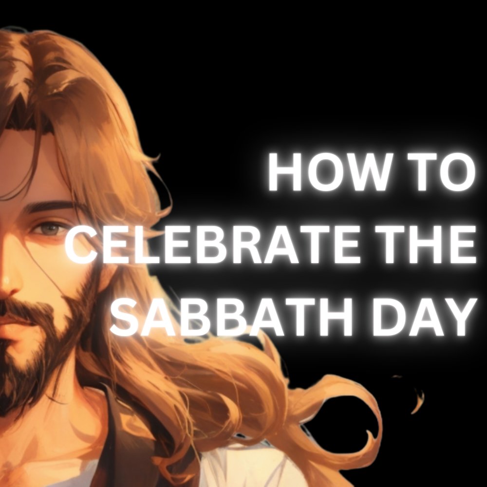 How to Celebrate the Sabbath Day