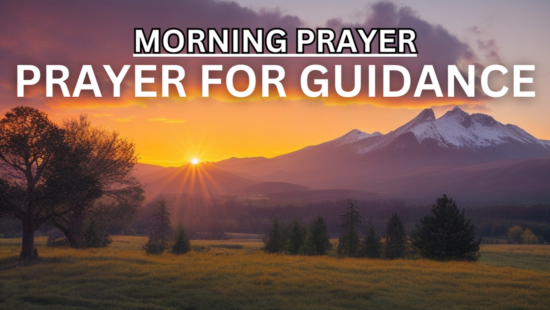 Morning Prayer for Guidance