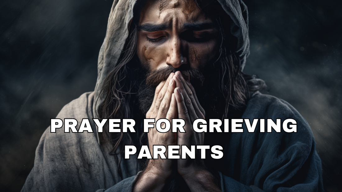 Prayer for Grieving Parents