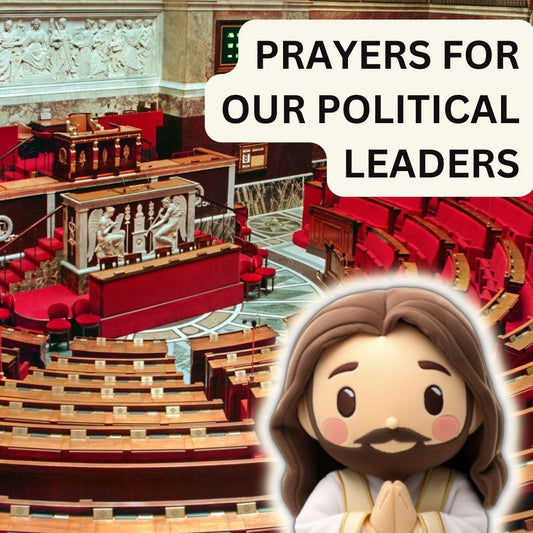 Prayers for Our Political Leaders