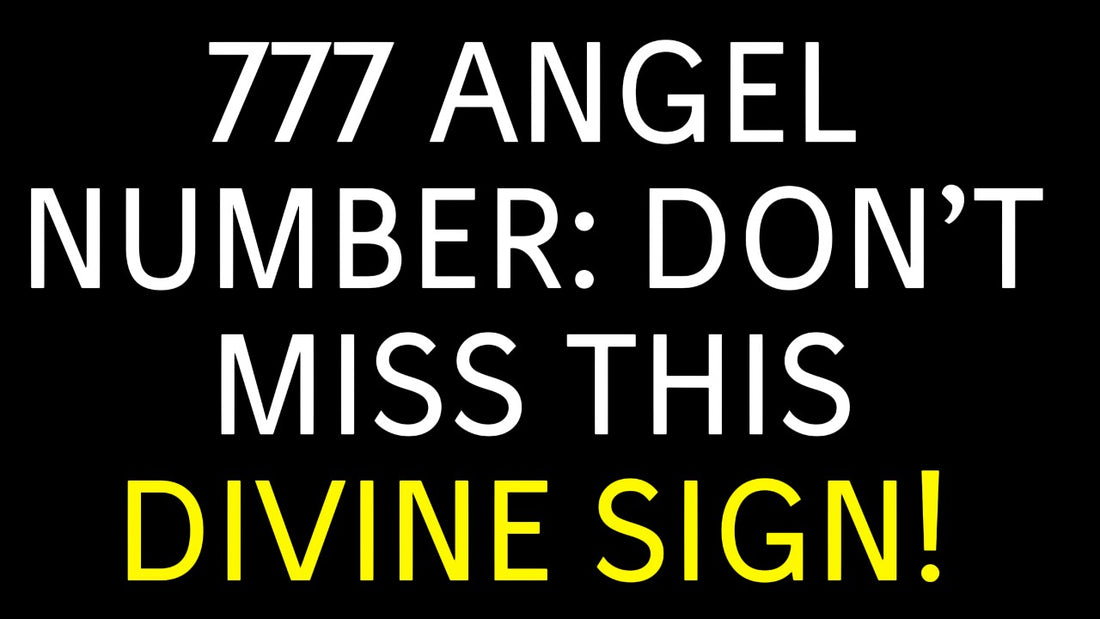 777 Angel Number: Exploring the Spiritual Journey and Divine Messages