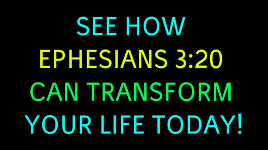 The Power of Ephesians 3:20 in Your Life: Unlocking God’s Abundant Blessings