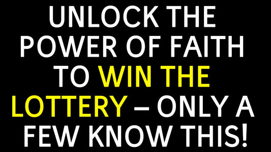 How to Manifest Winning the Lottery: A Christian Perspective on Faith, Abundance, and Trust in God's Timing