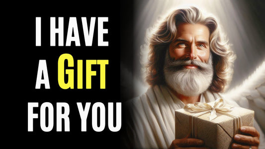 I Have a Gift for You! God Message today