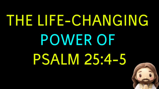 Finding God's Guidance in Psalm 25:4-5: A Journey of Faith, Hope, and Trust