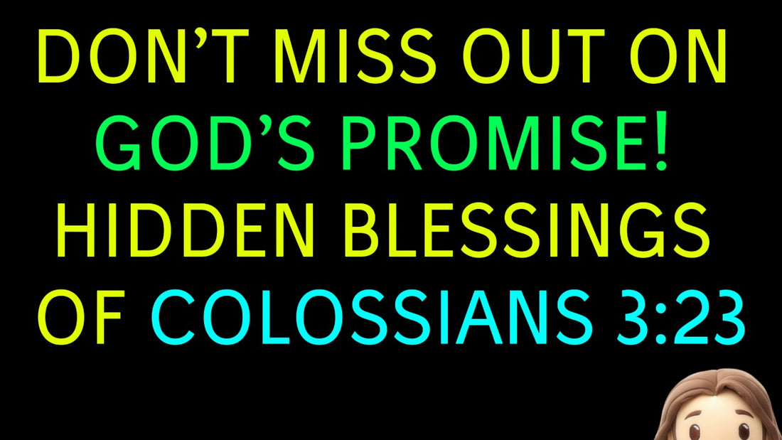 Colossians 3:23: Working With All Your Heart, Finding Purpose in Every Task