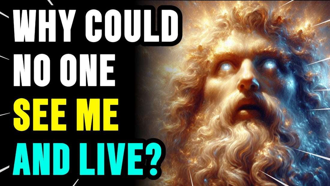 Why could no one see God and live?