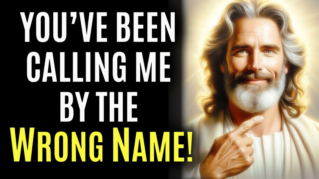 You’ve Been Calling God by the Wrong Name! God Message Now