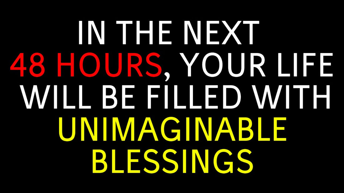 In the Next  48 Hours, Your Life Will Be Filled with Unimaginable Blessings! Let us Manifest Opportunities and Breakthroughs Together.