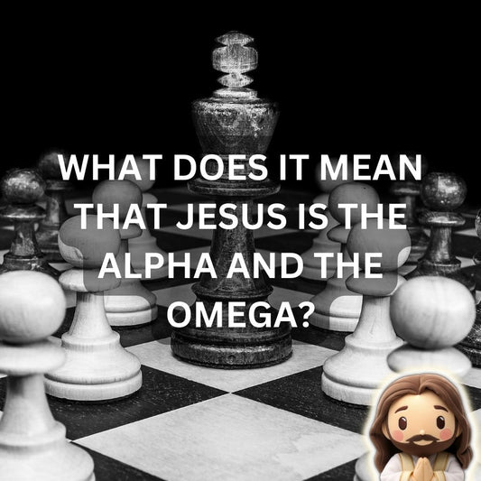 What does it mean that Jesus is the Alpha and the Omega?