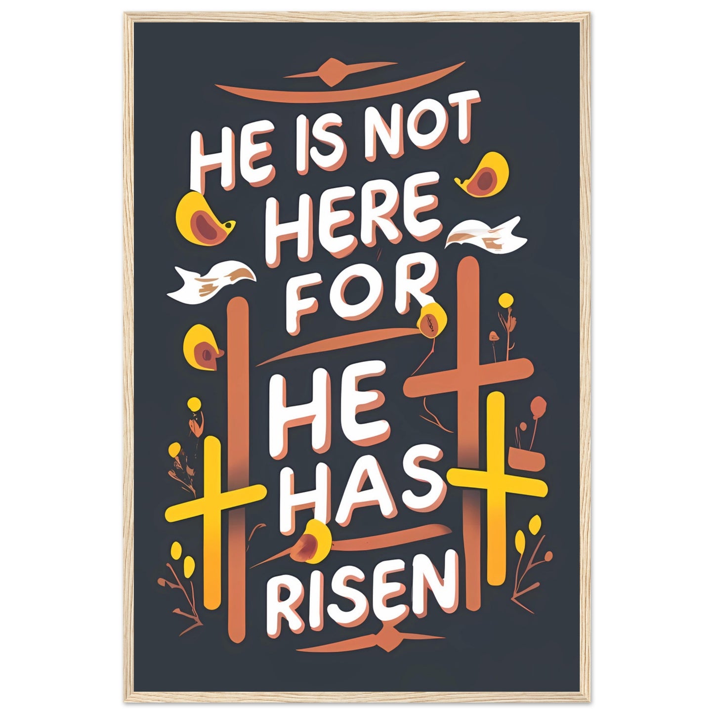 He Is Not Here, For He Has Risen Framed Typography Poster