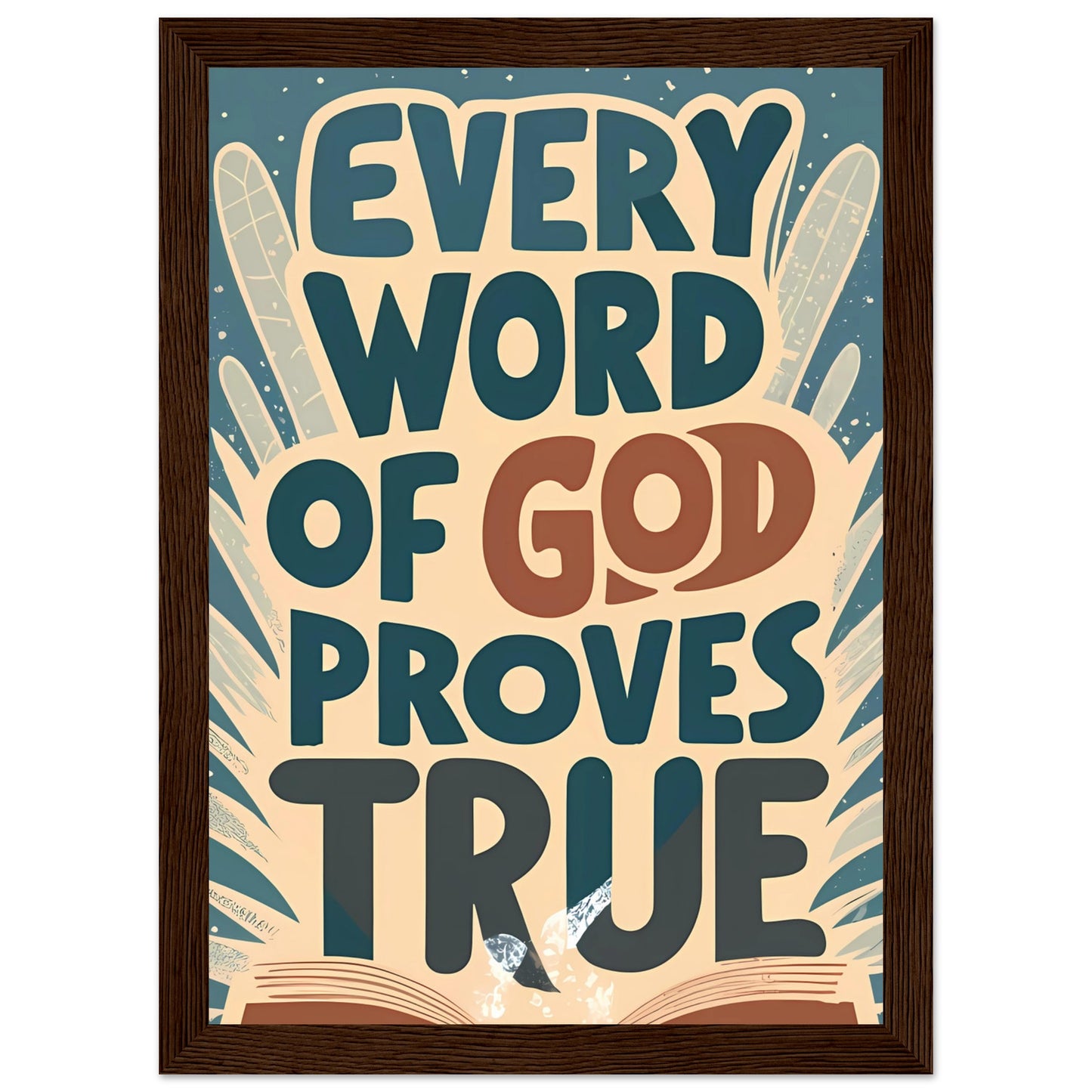 Every Word of God Proves True Framed Poster