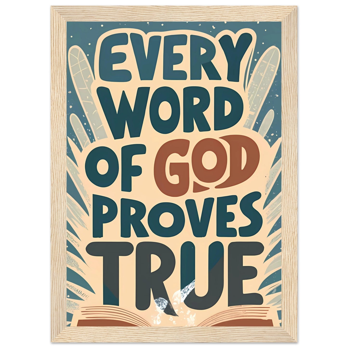 Every Word of God Proves True Framed Poster