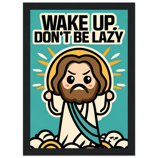 Wake Up, Don't Be Lazy Chibi Cartoon Kawaii Jesus Sunrise Framed Poster