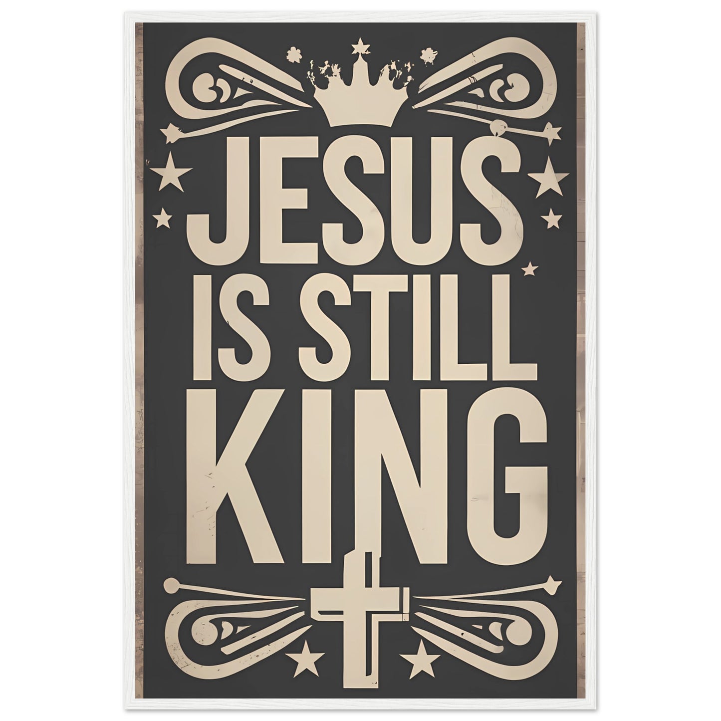 Jesus is Still King Framed Print