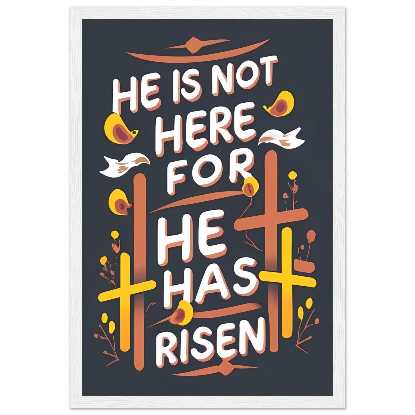 He Is Not Here, For He Has Risen Framed Typography Poster