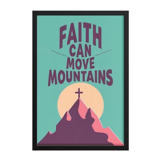 Faith Can Move Mountains Retro Style Framed Print