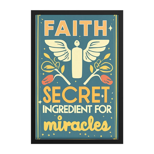 Faith: Secret Ingredient for Miracles Retro Style Framed Poster
