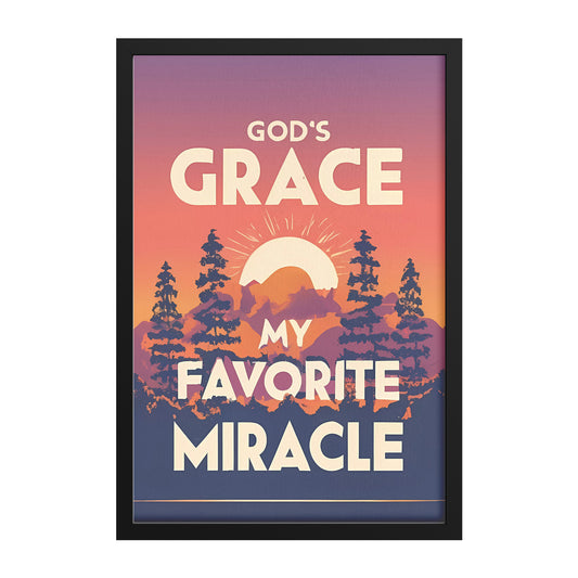 God's Grace, My Favorite Miracle Retro Style Sunset Framed Poster