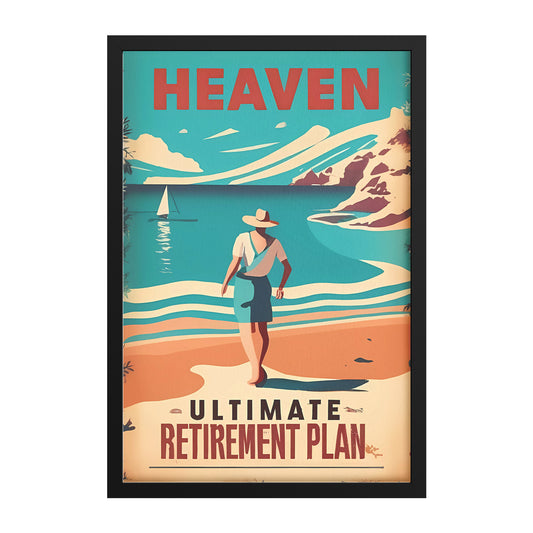 Heaven, the Ultimate Retirement Plan Retro Style Beach Man Framed Poster