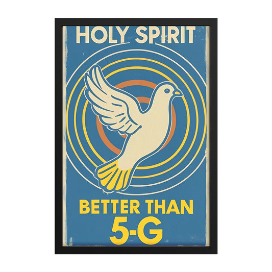 Holy Spirit: Better than 5G Retro Style Pigeon Framed Poster