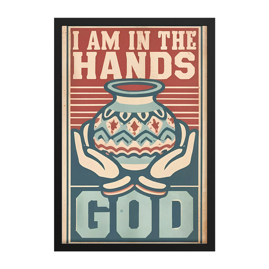 I am in the Hands of God Retro Style Framed Poster
