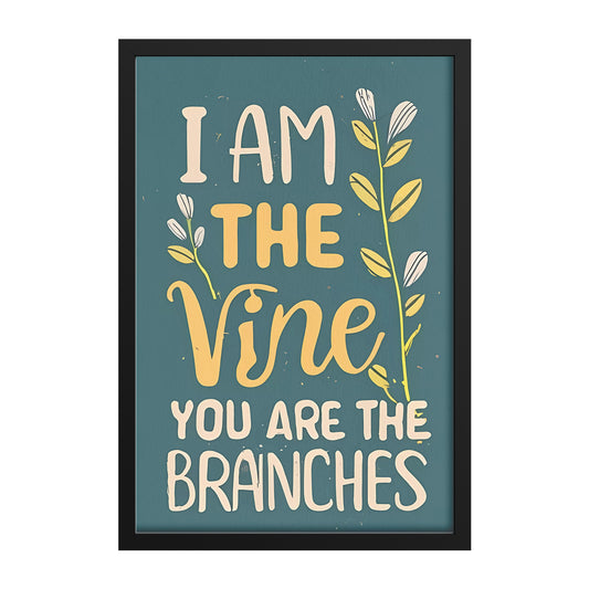I am the Vine, You are the Branches Retro Style Framed Poster