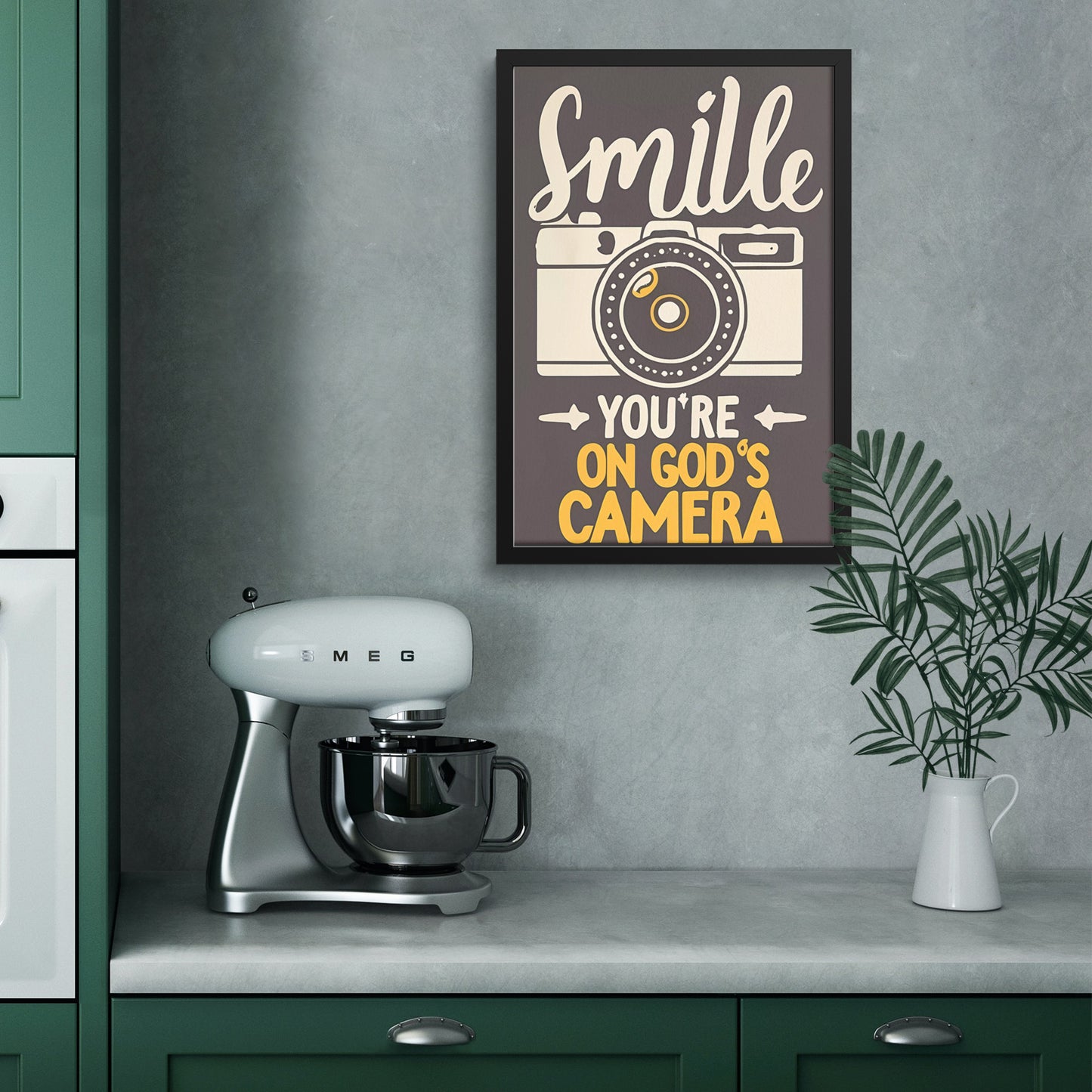 Smile, You Are on God's Camera Framed Poster