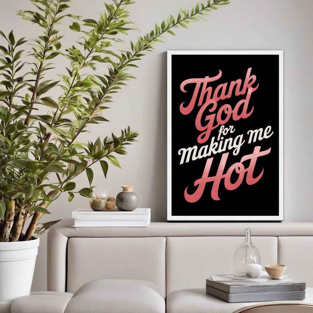 Thank God I'm Hot | Retro Typography Wall Art | Faith Quote