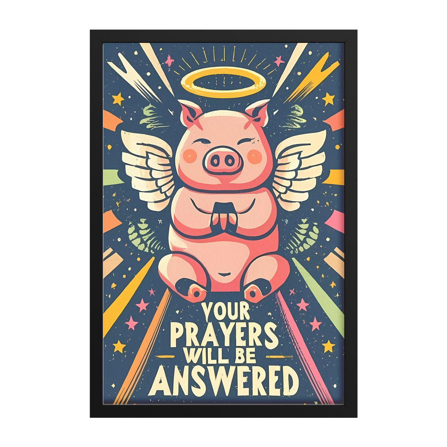 Your Prayers Will Be Answered Angel Piggy Framed Poster