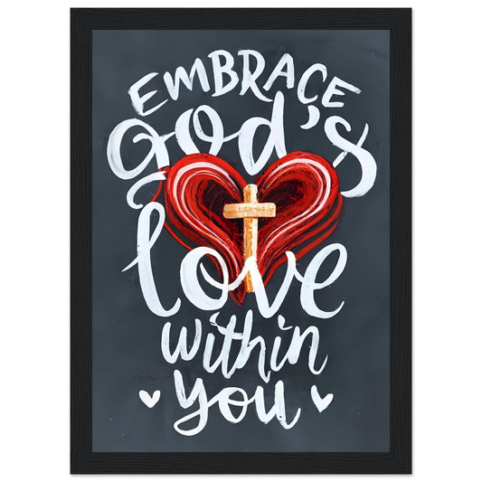 Embrace God's Love Within You Framed Poster