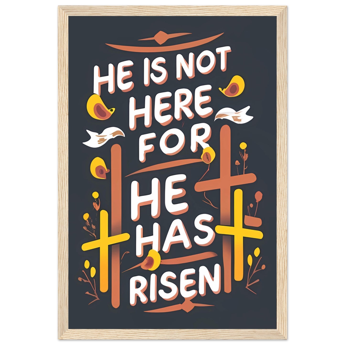 He Is Not Here, For He Has Risen Framed Typography Poster